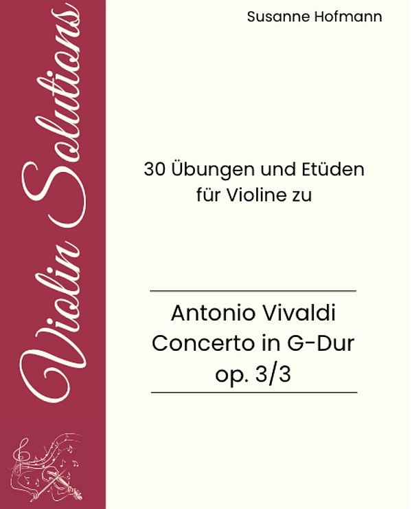 30 Übungen und Etüden zu Concerto G-Dur op.3,3 RV310